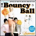 LADYFUZZ / レディファズ / BOUNCY BALL (1ST)