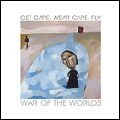 GET CAPE WEAR CAPE FLY / WAR OF THE WORLDS (PART 1 LTD WHITE VINYL)
