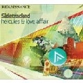HERCULES & LOVE AFFAIR / SIDETRACKED