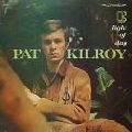 PAT KILROY / LIGHT OF DAY