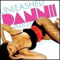 DANNII MINOGUE / ダニー・ミノーグ / UNLEASHED