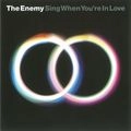 ENEMY / エナミー / SING WHEN YOU'RE IN LOVE