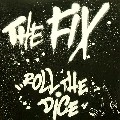 FIX / フィックス / ROLL THE DICE
