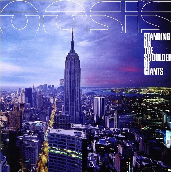 OASIS / オアシス / STANDING ON THE SHOULDER OF GIANTS