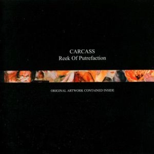 CARCASS / カーカス / REEK OF PUTREFACTION