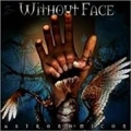 WITHOUT FACE / ASTRONOMICON