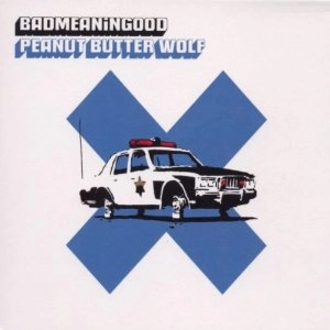 PEANUT BUTTER WOLF / ピーナッツ・バター・ウルフ / BADMEANINGOOD PEANUT BUTTER...