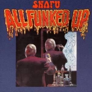 SNAFU / スナッフ / ALL FUNKED UP