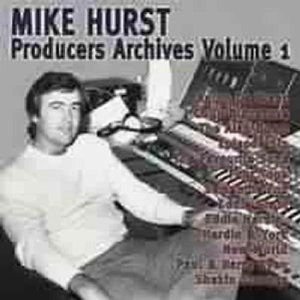 MIKE HURST / マイク・ハースト / VOL. 1-PRODUCERS ARCHIVES