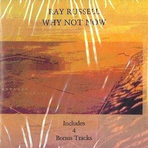 RAY RUSSELL / レイ・ラッセル / WHY NOT NOW