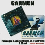 CARMEN / カルメン / FANDANGOS IN SPACE/DANCING ON A COLD WIND