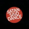 CLAP YOUR HANDS SAY YEAH / クラップ・ユア・ハンズ・セイ・ヤー / SATAN SAID DANCE