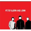 PETER BJORN & JOHN / ピーター・ビヨーン&ジョン / PETER BJORN AND JOHN
