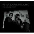 PETER BJORN & JOHN / ピーター・ビヨーン&ジョン / FALLING OUT
