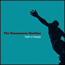 HONEYMOON MACHINE / ハニムーン・マシーン / FAITH IN PEOPLE
