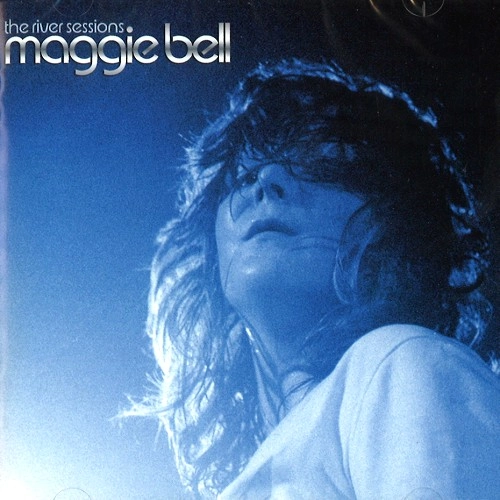 MAGGIE BELL / マギー・ベル / THE RIVER SESSIONS
