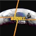 BUNGLE / DOWN TO EARTH