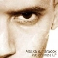 ALASKA & PARADOX / ISOLATIONIST LP