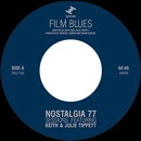 NOSTALGIA 77 SESSIONS FEATURING KEITH & JULIE TIPPETT / FILM BLUES + RAINCLOUDS