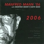 MANFRED MANN'S EARTH BAND / マンフレッド・マンズ・アース・バンド / 2006
