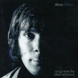 STEVE TILSTON / スティーヴ・ティルストン / SONGS FROM THE DRESS REHEARSAL