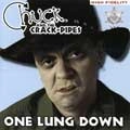 CHUCK AND THE CRACK-PIPES / チャックアンドザクラックパイプス / ONE LUNG DOWN