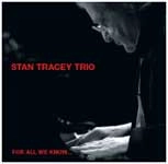 STAN TRACEY / スタン・トレイシー / FOR ALL WE KNOW...