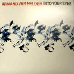 ARMAND VAN HELDEN / アーマンド・ヴァン・ヘルデン / INTO YOUR EYES