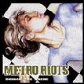 METRO RIOTS / メトロ・ライオッツ / POISON THE BRIDE
