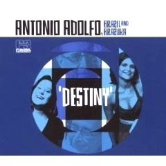 ANTONIO ADOLFO / アントニオ・アドルフォ / DESTINY
