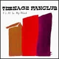 TEENAGE FANCLUB / ティーンエイジ・ファンクラブ / IT'S ALL IN MY MIND
