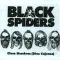 BLACK SPIDERS / CINCO HOMBRES