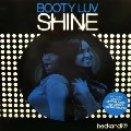 BOOTY LUV / SHINE