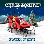 CHRIS SQUIRE / クリス・スクワイア / CHRIS SQUIRE'S SWISS CHOIR