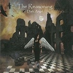 THE REASONING / REASONING / DARK ANGEL