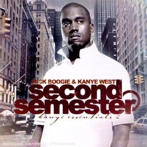 MICK BOOGIE & KANYE WEST / SECOND SEMESTER
