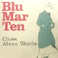 BLU MAR TEN / CLOSE