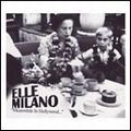ELLE MILANO / エル・ミラーノ / MEANWHILE IN HOLLYWOOD