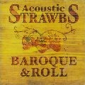 STRAWBS / ストローブス / BAROQUE & ROLL