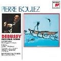 PIERRE BOULEZ / ピエール・ブーレーズ / DEBUSSY;NOCTURNES