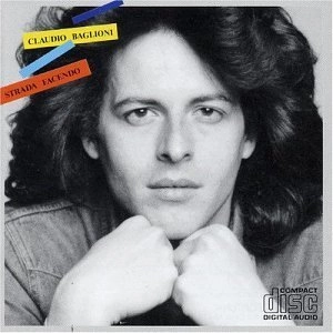 CLAUDIO BAGLIONI / クラウディオ・バリオーニ / STRADA FACENDO