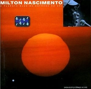 MILTON NASCIMENTO / ミルトン・ナシメント / O PLANETA BLUE NA ESTRADA DO SOL