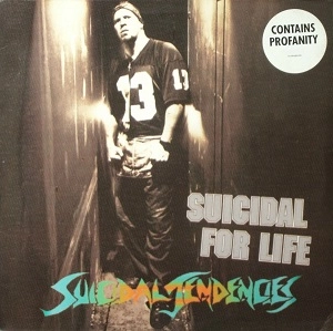 SUICIDAL TENDENCIES / スーサイダル・テンデンシーズ / SUICIDAL FOR LIFE