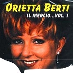 ORIETTA BERTI / オリエッタ・ヴェルティ / IL MEGLIO... VOL.1