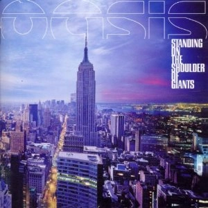 OASIS / オアシス / STANDING ON THE SHOULDER OF..