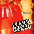 IVANO FOSSATI / イヴァーノ・フォサティ / TOUR ACUSTICO