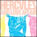 HERCULES & LOVE AFFAIR / HERCULES & LOVE AFFAIR