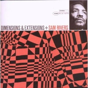 SAM RIVERS / サム・リヴァース / DIMENSIONS AND EXTENSIONS(RVG)