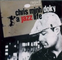 CHRIS MINH DOKY / クリス・ミン・ドーキー / JAZZ LIFE