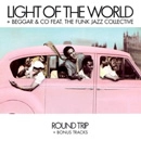 LIGHT OF THE WORLD / ライト・オブ・ザ・ワールド / ROUND TRIP